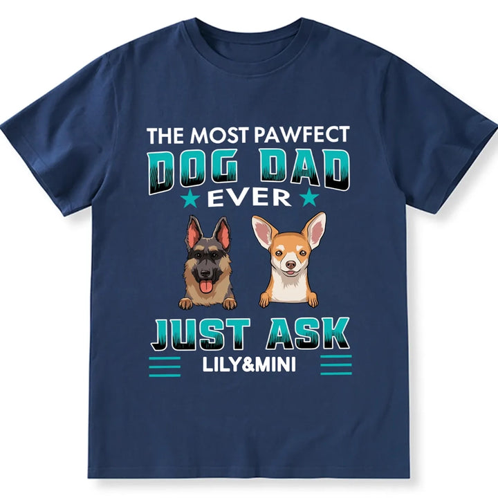 Pawfect Dog Dad - Personalized Custom Unisex T-shirt