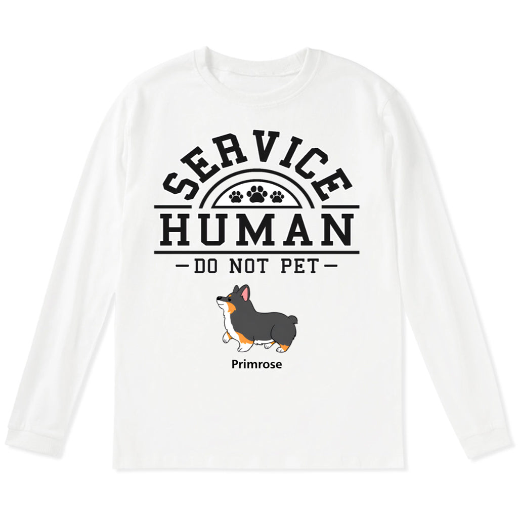 Service Human, Do Not Pet 2 - Personalized Custom Long Sleeve T-shirt