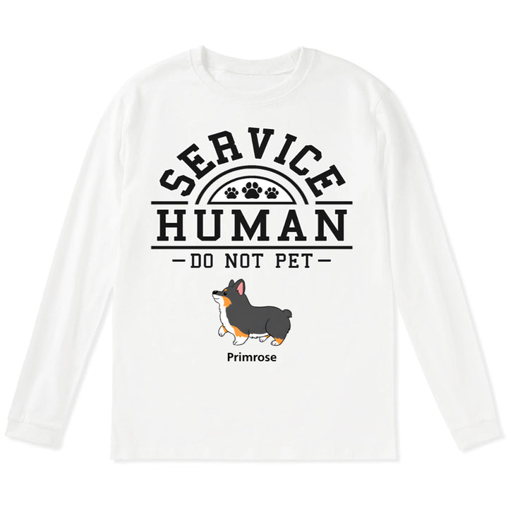 Service Human, Do Not Pet 2 - Personalized Custom Long Sleeve T-shirt