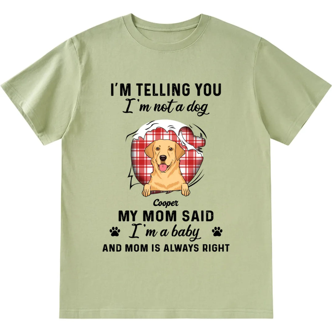 I'm Telling You I'm Not A Dog - Personalized Custom Unisex T-shirt