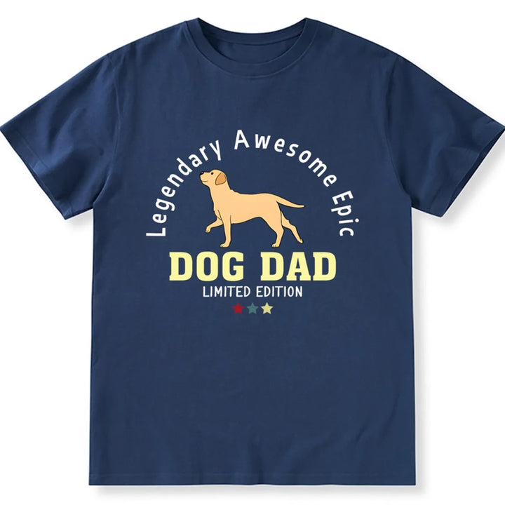 Limited Edition Dog Dad - Personalized Custom Unisex T-shirt