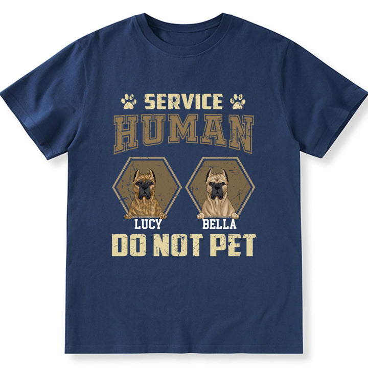 Service Human, Do Not Pet 4 - Personalized Custom Unisex T-shirt