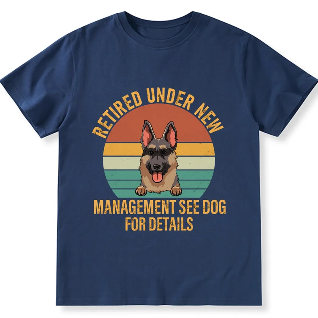 Retired Under New Boss See Dog For Details - Personalized Custom Unisex T-shirt