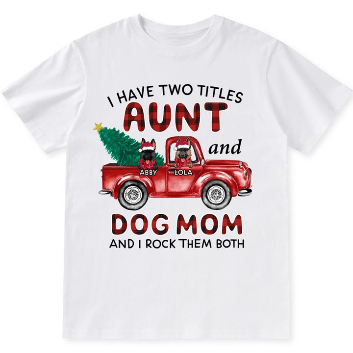 Aunt Dog Mom Plaid Christmas Truck 3 - Personalized Custom Unisex T-shirt