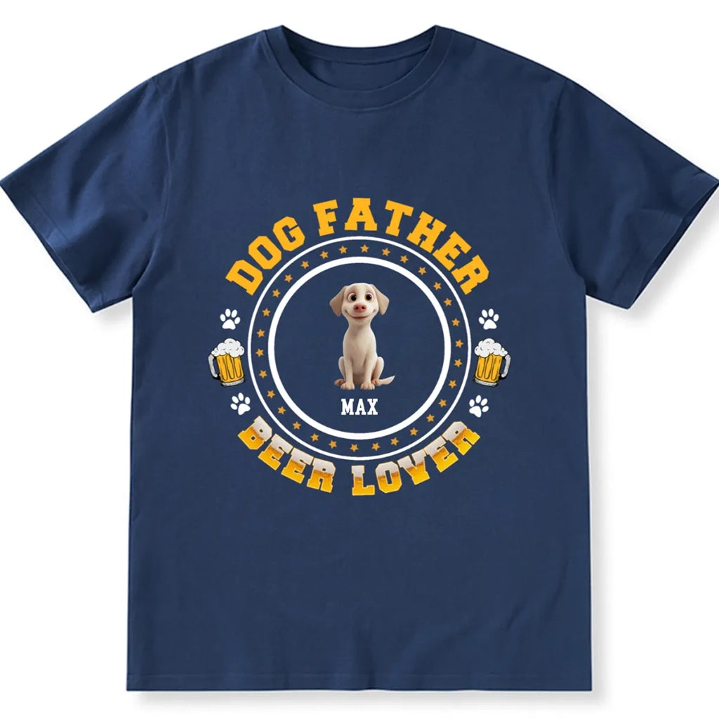 Dog Father Beer Lover - Personalized Custom Unisex T-shirt