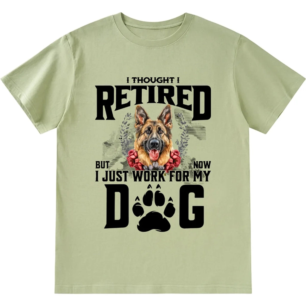 I Thought I Retired But Now I Just Work For My Dog 2 - Personalized Custom Unisex T-shirt