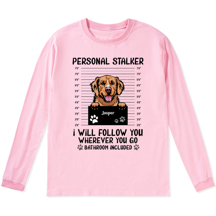 Personal Stalker - Personalized Custom Long Sleeve T-shirt