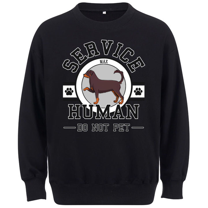 Service Human, Do Not Pet 6 - Personalized Custom Sweatshirt