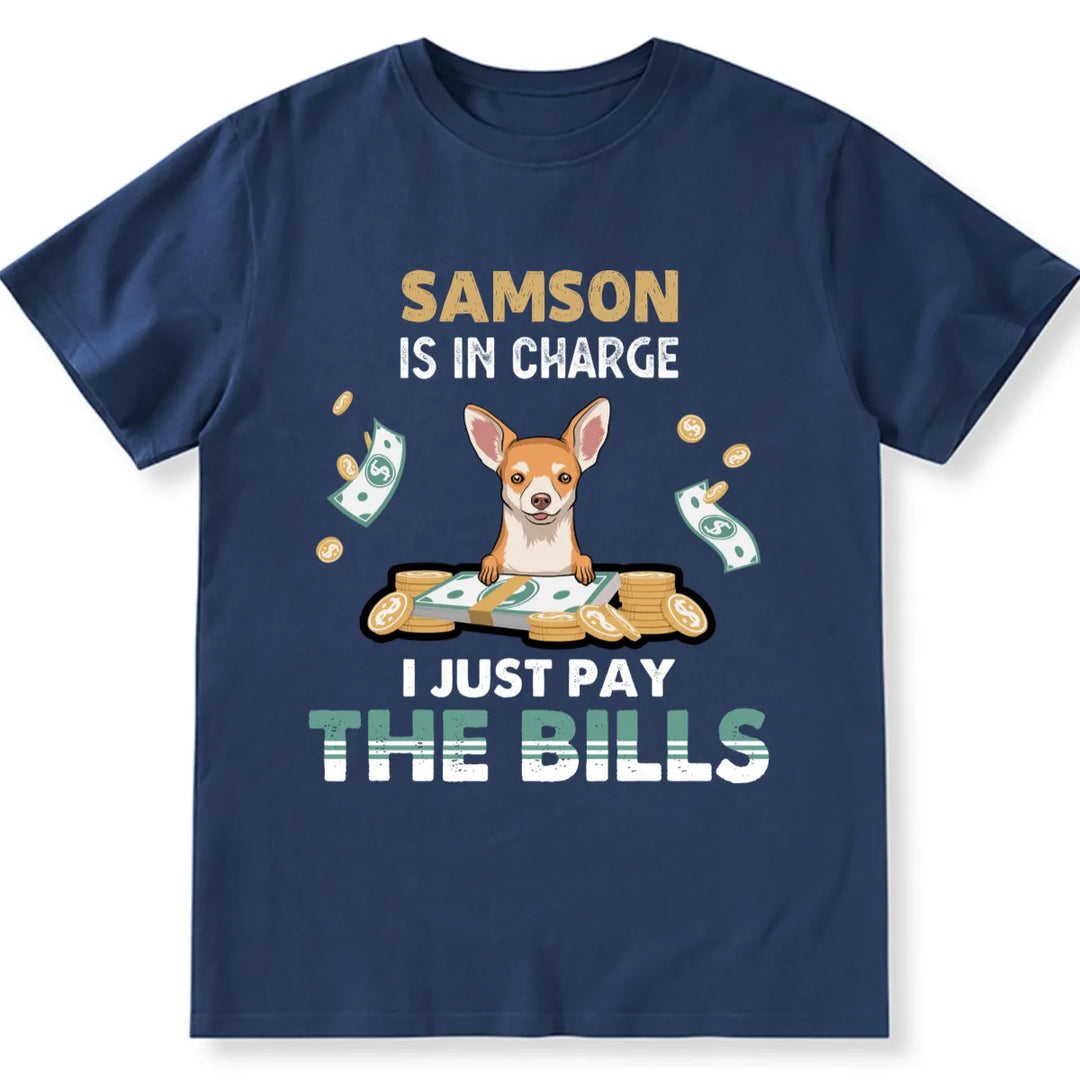 My Dog is in Charge - Personalized Custom Unisex T-shirt