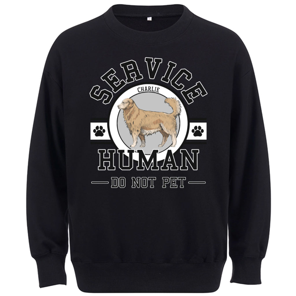 Service Human, Do Not Pet - Personalized Custom Sweatshirt