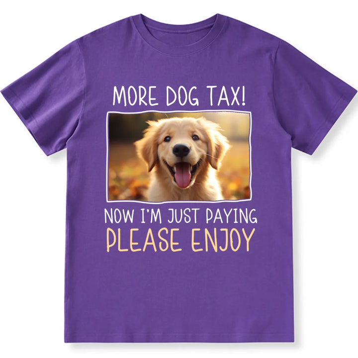 More Cat/Dog Tax - Personalized Custom Photo Unisex T-shirt