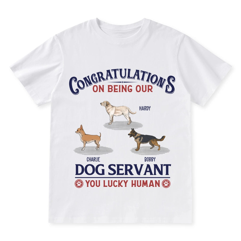 Dog Servant - Personalized Custom T-shirt