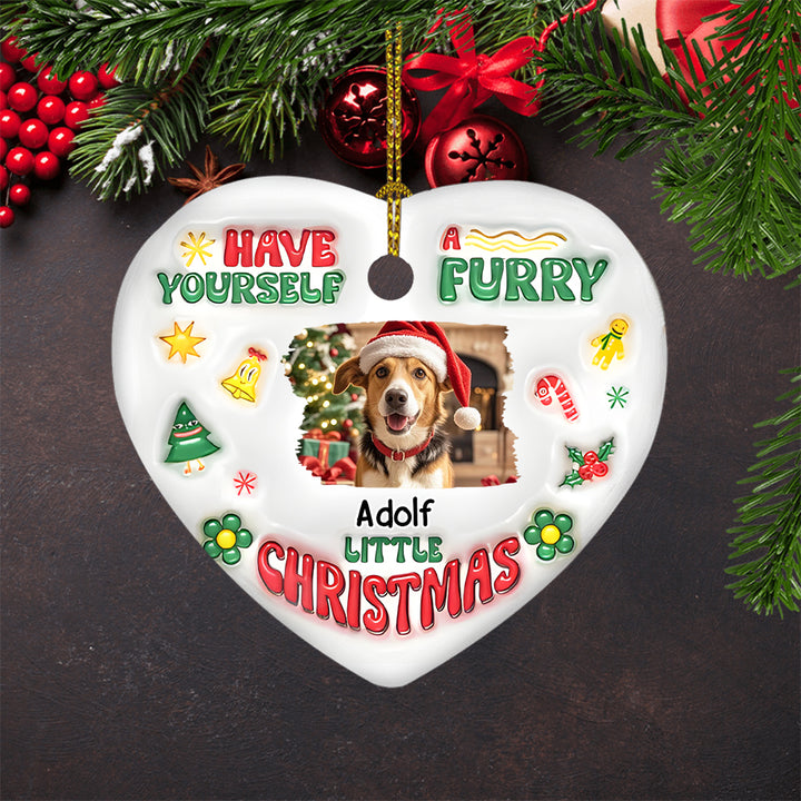 Have Yourself A Furry Little Christmas - Personalized Custom Photo Ornament