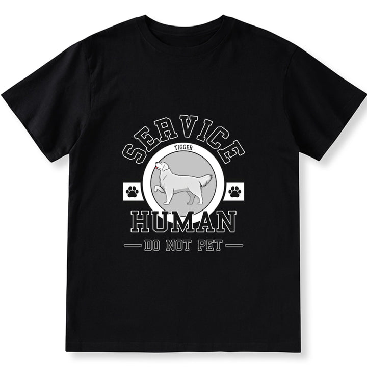 Service Human, Do Not Pet 6 - Personalized Custom Unisex T-shirt