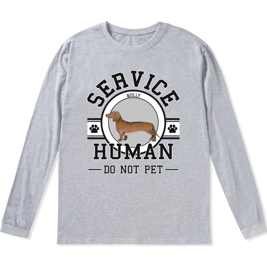 Service Human, Do Not Pet - Personalized Custom Long Sleeve T-shirt