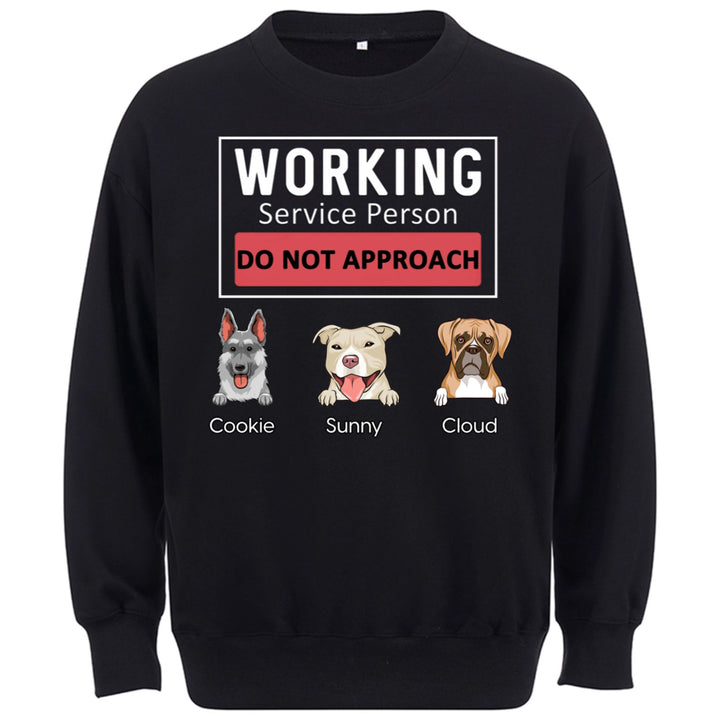 Dogs Working Service Human,Do Not Approach  - Personalized Custom Sweatshirt