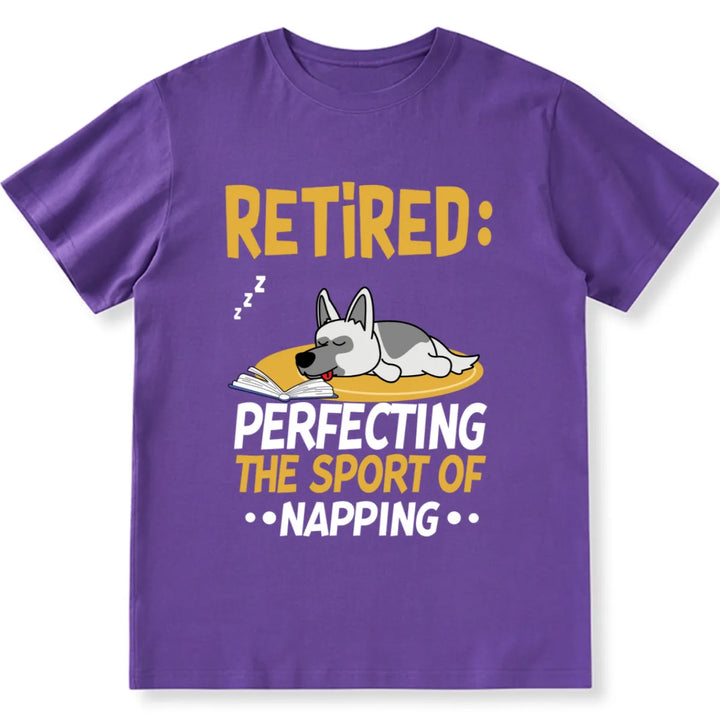 Retired Perfecting The Sport Of Napping Dog Lover - Personalized Custom Unisex T-shirt