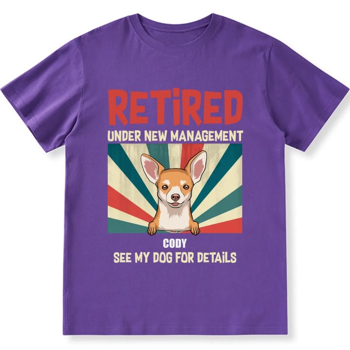 Retired and See Dogs For Details 2 - Personalized Custom Unisex T-shirt