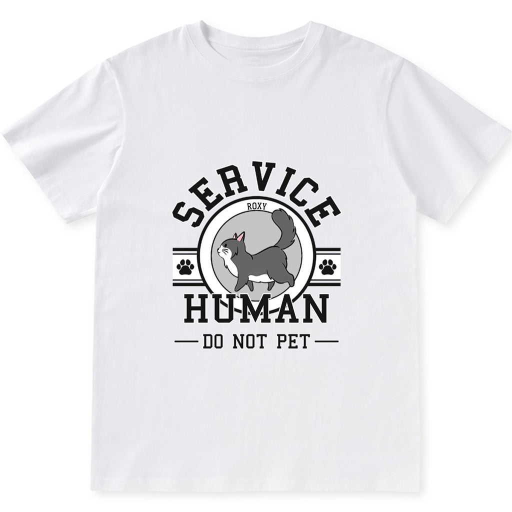 Service Human, Do Not Pet 7 - Personalized Custom Unisex T-shirt