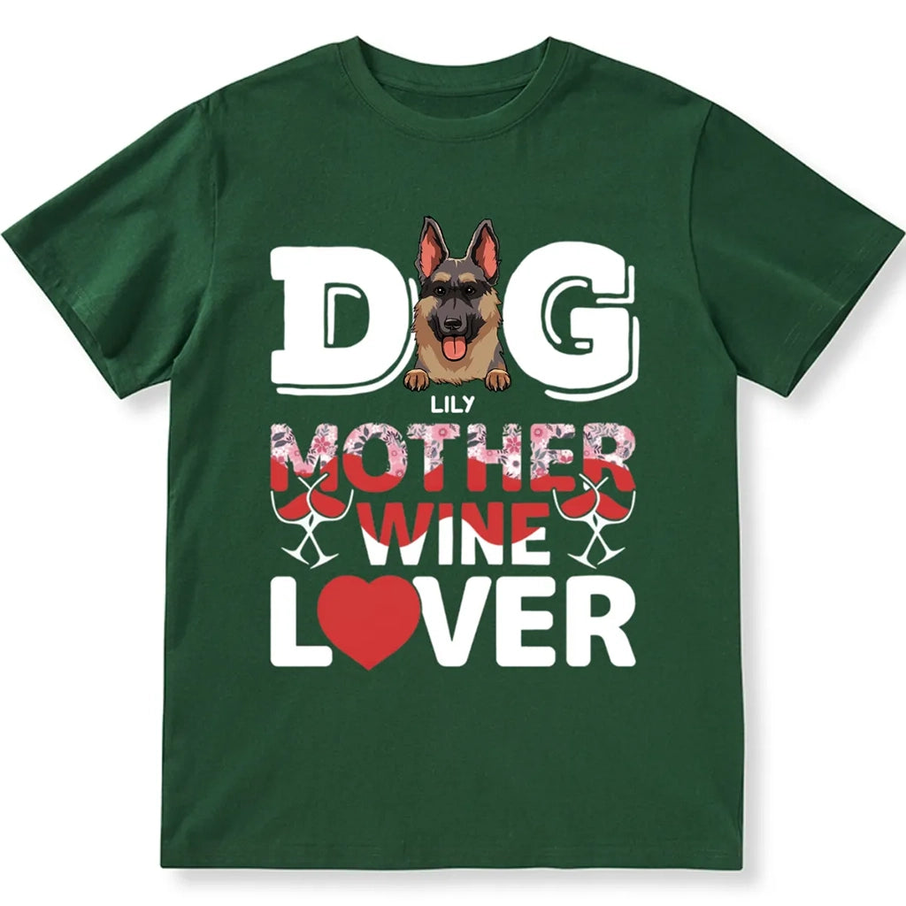 Dog Mother Wine Lover - Personalized Custom Unisex T-shirt