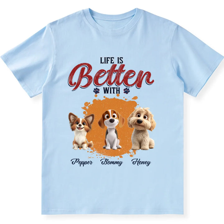 A Better Life With My Dog - Personalized Custom Unisex T-shirt