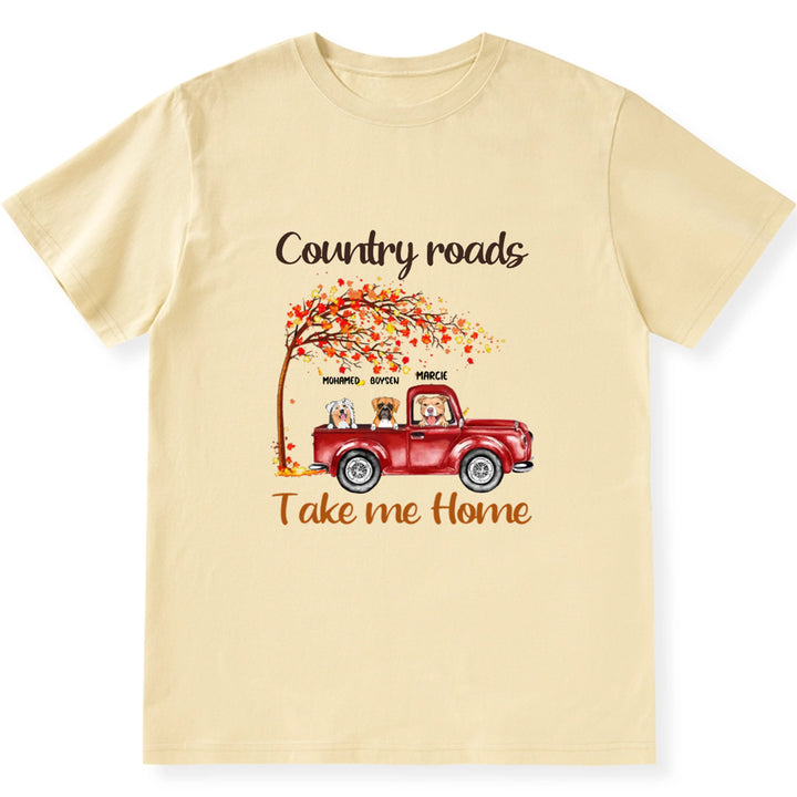 Country Roads Take Me Home 3 - Personalized Custom Unisex T-shirt