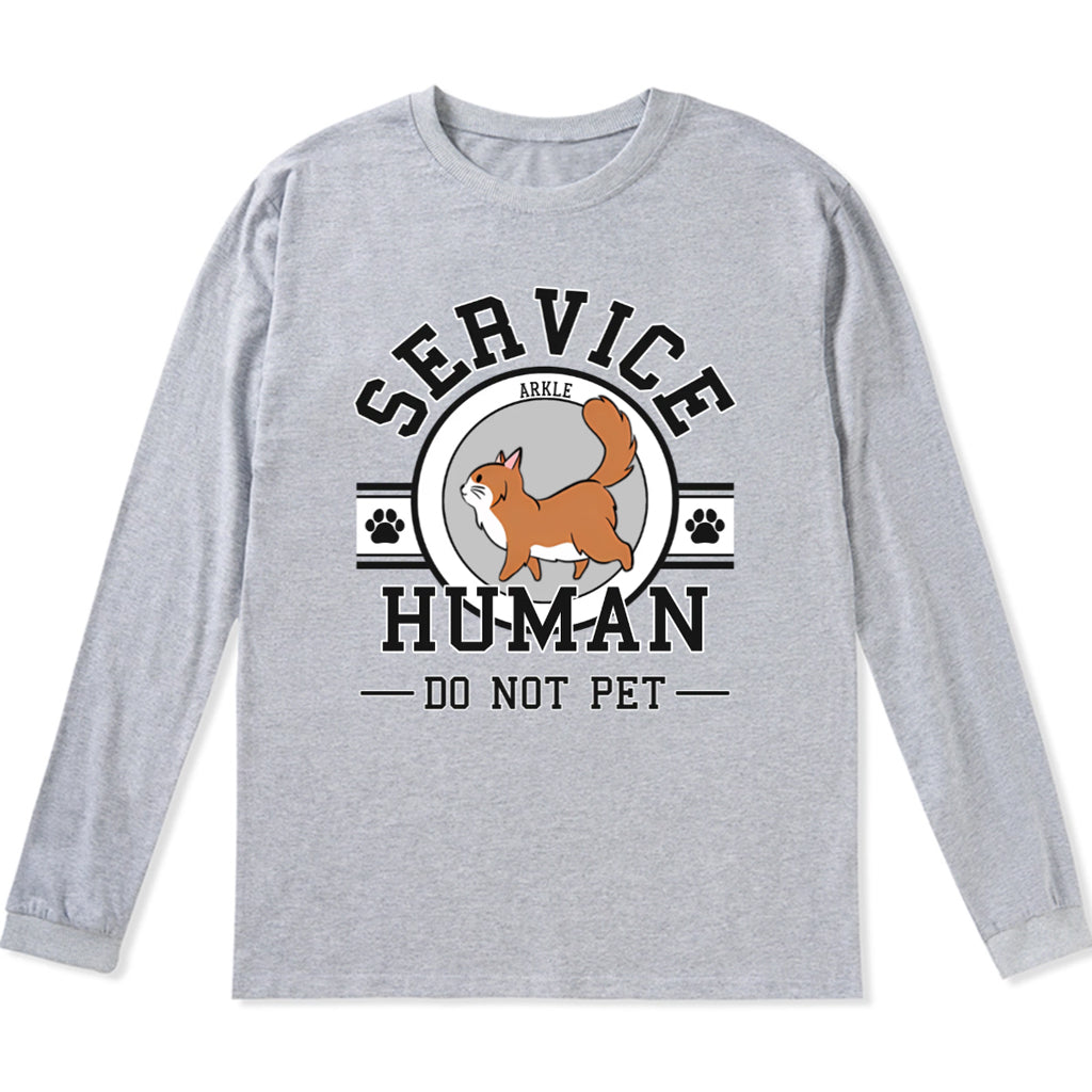 Service Human, Do Not Pet 7 - Personalized Custom Long Sleeve T-shirt