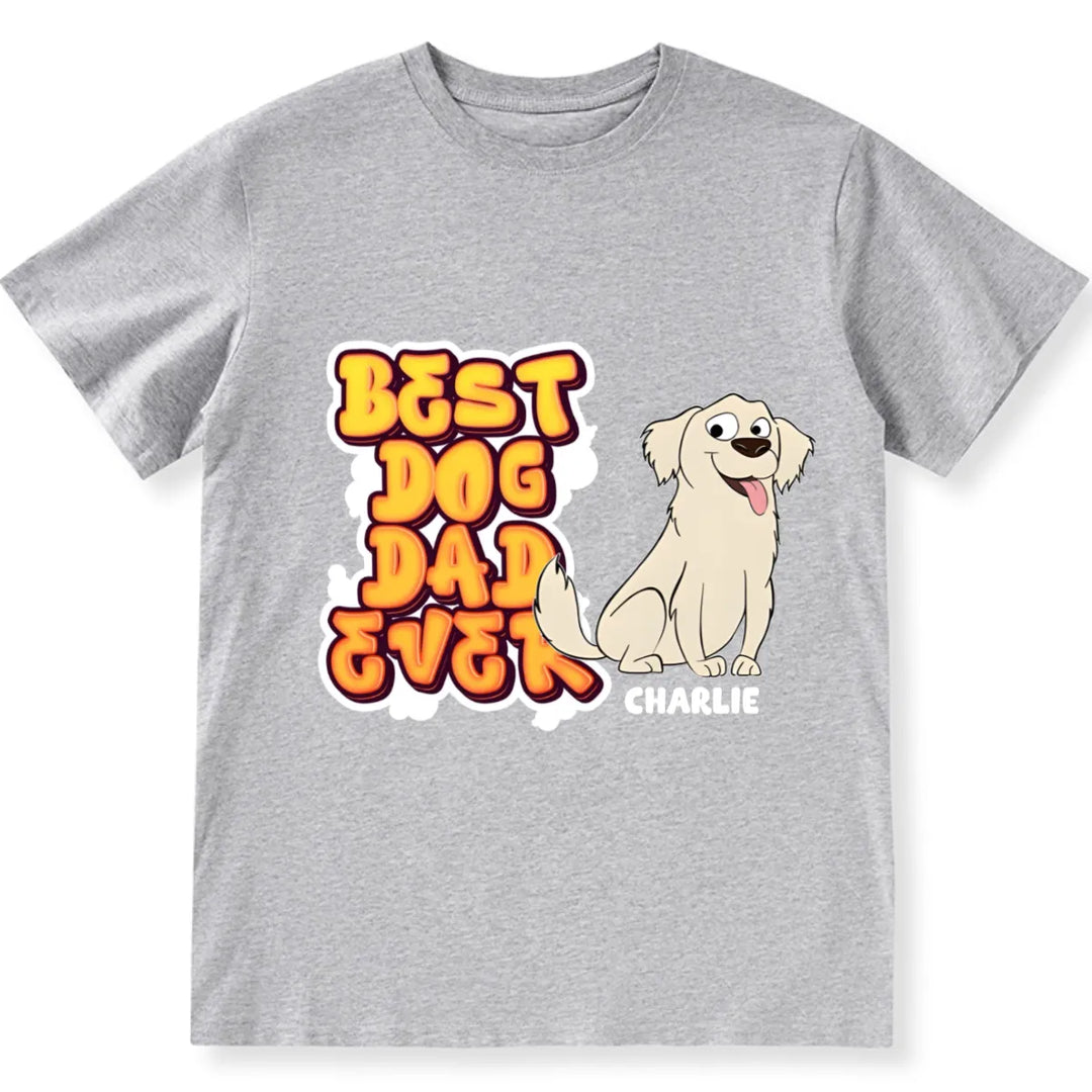 My Best Dog Mom and Dad Ever - Personalized Custom Unisex T-Shirt