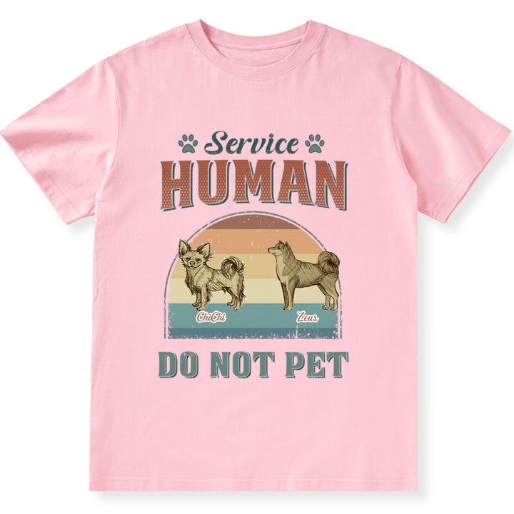 Service Human, Do Not Pet 15 - Personalized Custom Unisex T-shirt