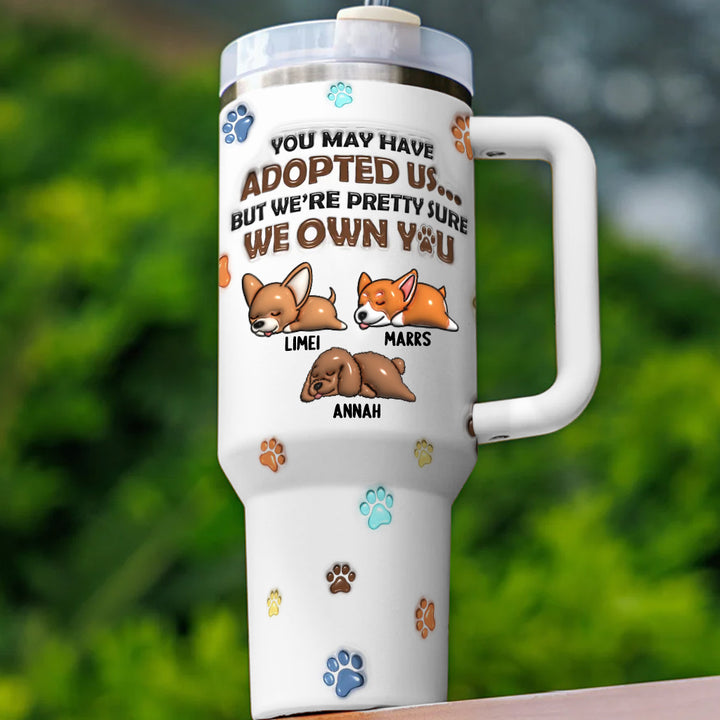 We Own You - Personalized Custom 40 Oz Tumbler