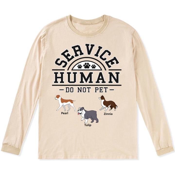 Service Human, Do Not Pet 2 - Personalized Custom Long Sleeve T-shirt