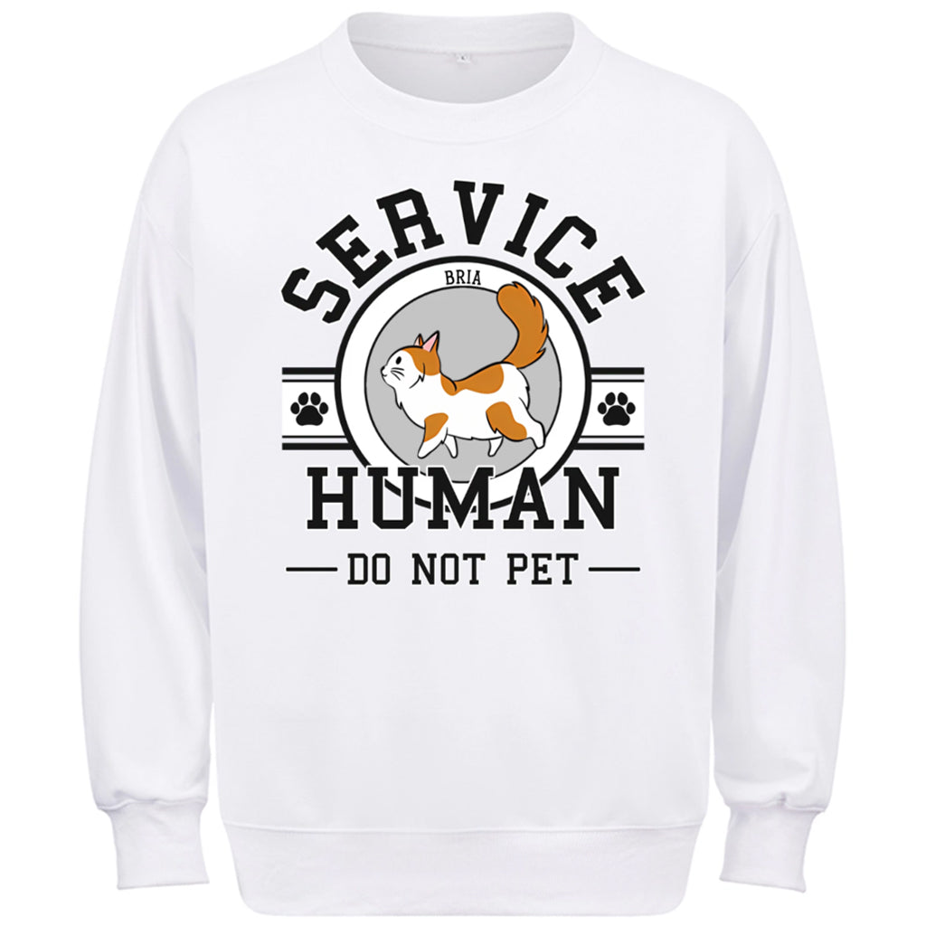 Service Human, Do Not Pet 7 - Personalized Custom Sweatshirt