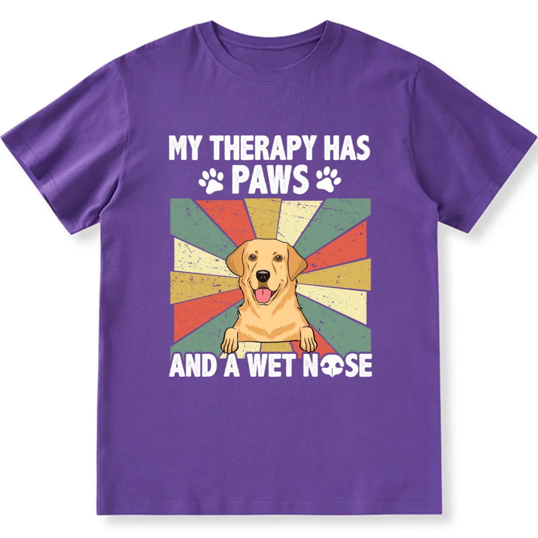 My Therapy Has A Wet Nose - Personalized Custom Unisex T-shirt