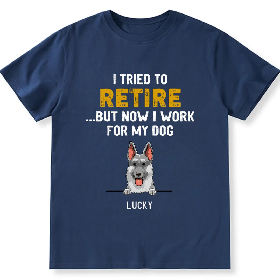 Tried To Retire - Personalized Custom Unisex T-shirt