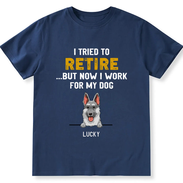 Tried To Retire - Personalized Custom Unisex T-shirt