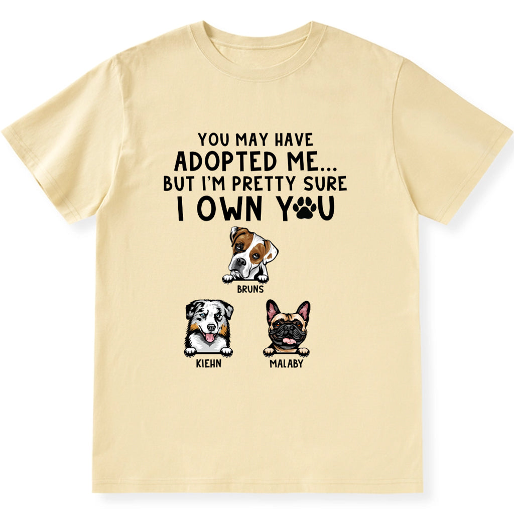 I'm Pretty Sure I Own You - Personalized Custom Unisex T-shirt Gift For Dog Lovers