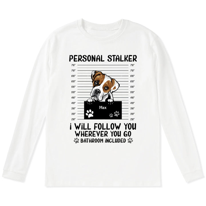 Personal Stalker - Personalized Custom Long Sleeve T-shirt