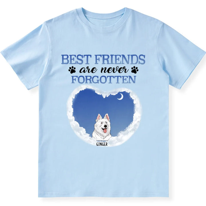 Best Friends Are Never Forgotten - Personalized Custom Unisex T-shirt