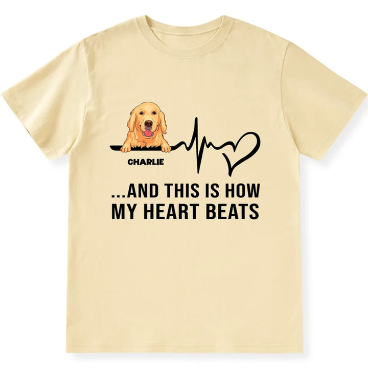 How My Heart Beat - Personalized Custom Unisex T-shirt