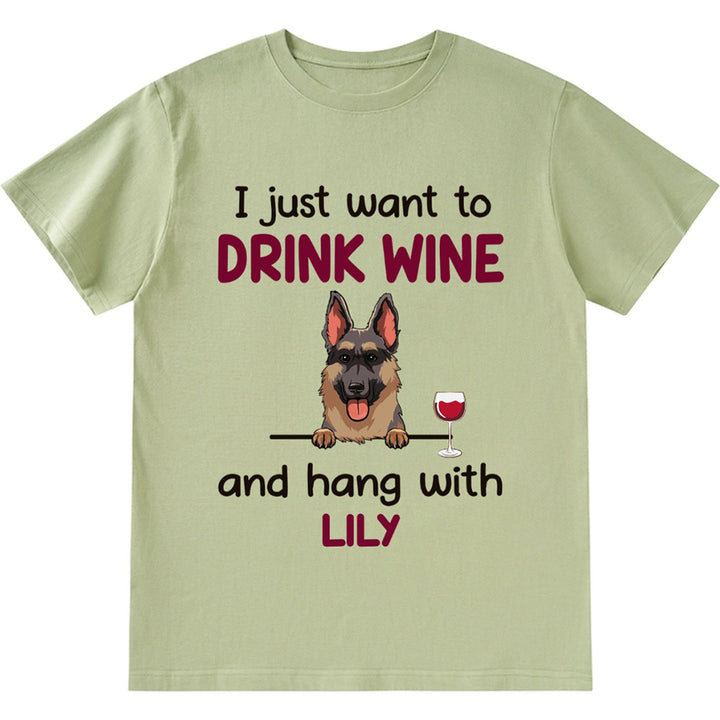 Drink Wine And Hang With Dog - Personalized Custom Unisex T-shirt