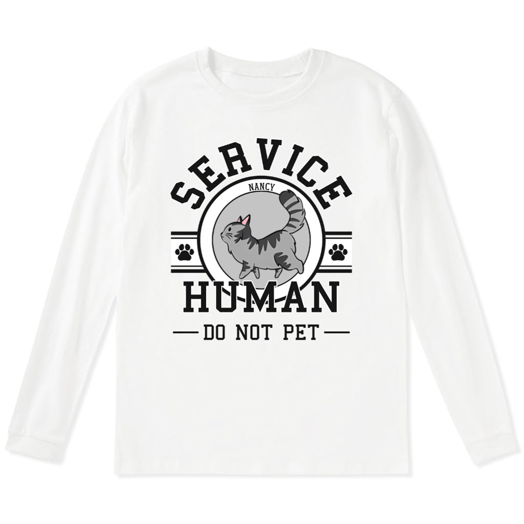 Service Human, Do Not Pet 7 - Personalized Custom Long Sleeve T-shirt