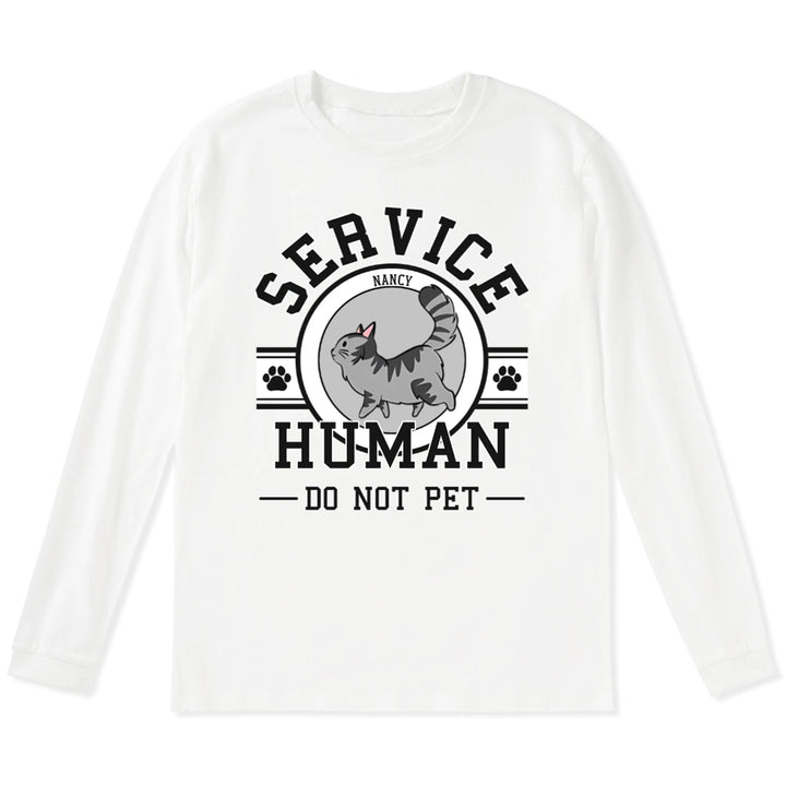 Service Human, Do Not Pet 7 - Personalized Custom Long Sleeve T-shirt