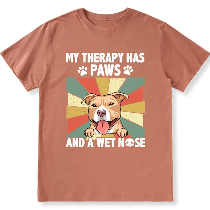 My Therapy Has A Wet Nose - Personalized Custom Unisex T-shirt