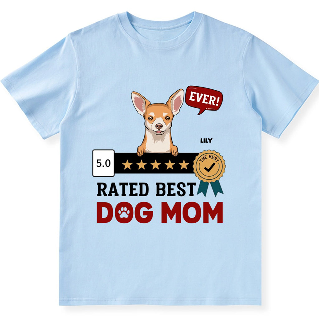 The Best Dog Mom Ever - Personalized Custom Unisex T-shirt