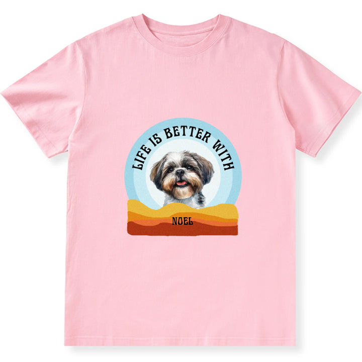 Life is Better 3 - Personalized Custom Unisex T-shirt