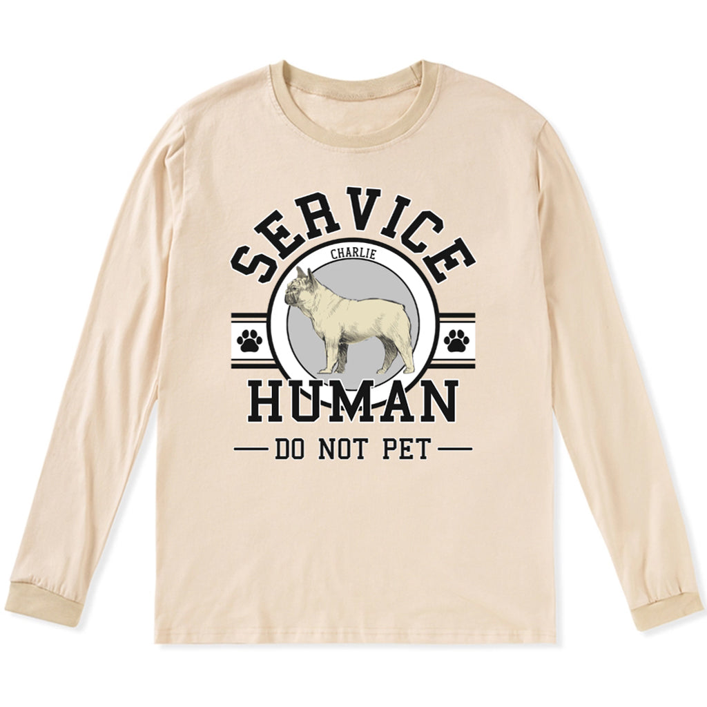 Service Human, Do Not Pet - Personalized Custom Long Sleeve T-shirt