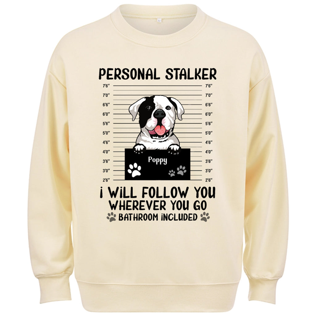 Personal Stalker - Personalized Custom Sweatshirt