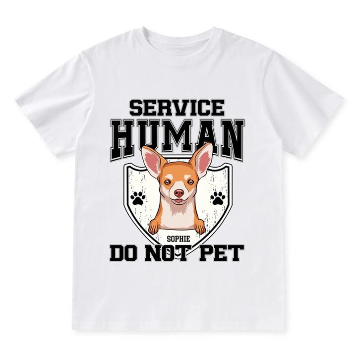 Service Human, Do Not Pet 10 - Personalized  Custom T-shirt