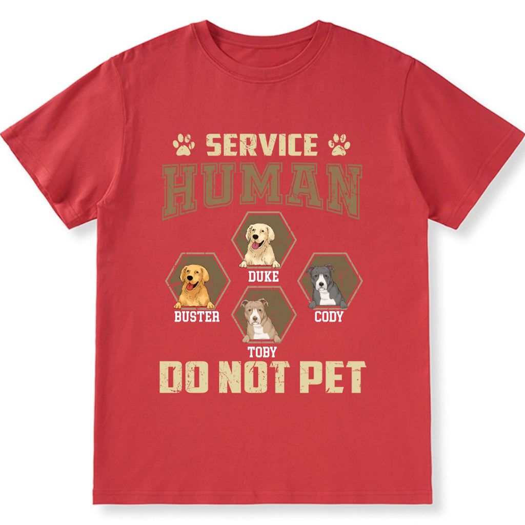 Service Human, Do Not Pet 4 - Personalized Custom Unisex T-shirt