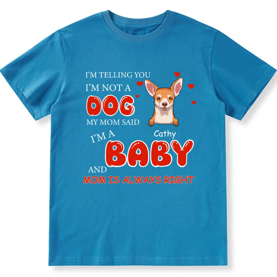 I'm Telling You I'm Not A Dog 2 - Personalized Custom Unisex T-shirt